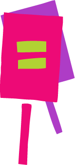 A purple and pink protest sign. The is an green equal sign in the middle. 